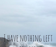 I have nothing to lose