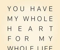 You have my whole heart