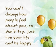 Live Your Life and be Happy