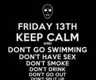 Friday the 13th, keep calm