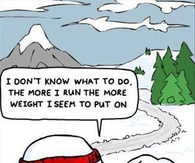 The more i run the more weight i put on