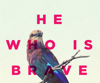 He who is brave is free