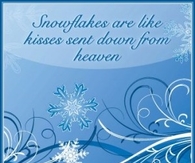 Snowflakes are like kisses
