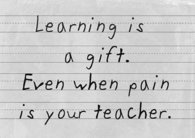 Learning is a gift