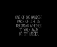 One of the hardest parts of life
