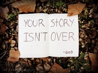 Your story isn't over