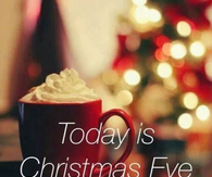 Today is christmas eve