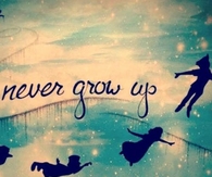Never grow up