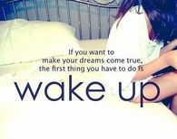 Wake up