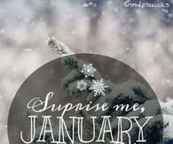 Surprise me, january