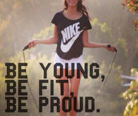 Be young, fit and proud
