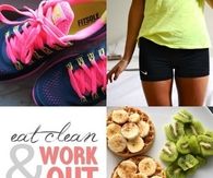 Eat clean and work out