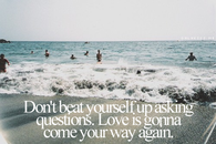 Love is gonna come your way again