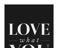 Love what you do