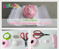 Craft Projects - Ribbon Flower Making Like Lotus
