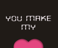 You make my heart glow