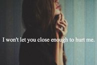 Close enough to hurt me