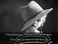 I miss being a kid