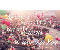 My soul's devotion