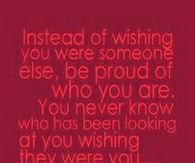 Be Proud Of Who You Are