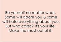 Be Yourself No Matter What