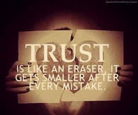 Trust is like an eraser