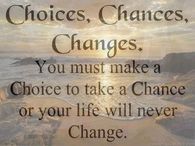 choices chances changes
