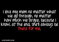 I Love My Mom No Matter What