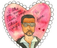 I like you more than Kanye love Kanye