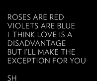Roses are red, violets are blue