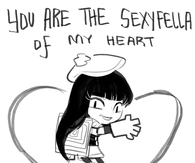 You are the sexyfella of my heart