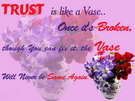 Trust is like a vase