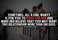 All A Girl Wants Is For You To Fight For Her