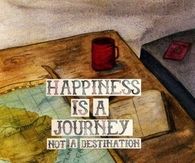 Happiness is a journey
