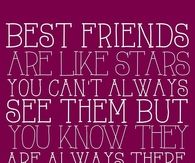 Best friends are like stars