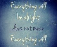 Everything will stay the same