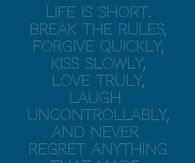 Life is short, break the rules