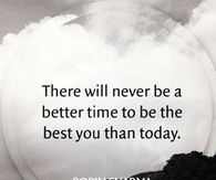Never a best time to be the best you
