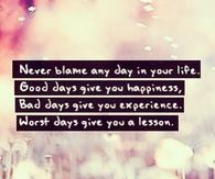 Worst days give you a lesson