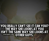 The Way She Looks At You