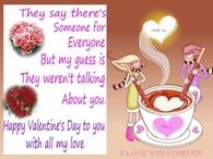 Happy Valentines Day to you with all my love