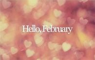 Hello February