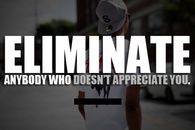 Eliminate Who Doesn't Appreciate You