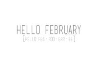 Hello February