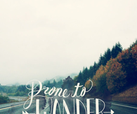 Prone to wander