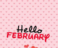 Hello February