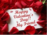 Happy Valentine's Day My Friend