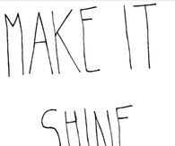 Make It Shine