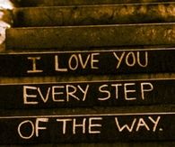 I love you every step of the way