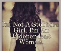 Im an independent woman